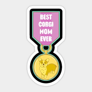 Best corgi mom ever Sticker